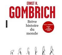 Brève histoire du monde Nouvelle Ernst Hans Gombrich (Auteur)