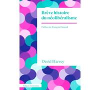Brève histoire du néolibéralisme