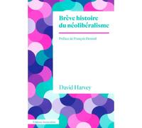 Brève histoire du néolibéralisme - David Harvey - Amsterdam Eds - broché - Etude