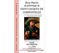 Brève histoire du pèlerinage de Saint-Jacques de Compostelle