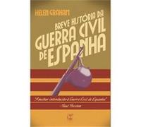 Breve História Da Guerra Civil De Espanha Graham, Helen (Auteur)