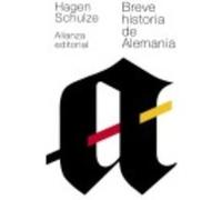 Breve Historia De Alemania - Hagen Schulze Hagen Schulze (Auteur)