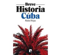 Breve historia de Cuba - Rafael Rojas - Los Libros de La Catarata - ebook (ePub) - Livre