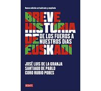 Breve historia de Euskadi: De los Fueros a nuestros días