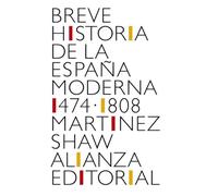 Breve historia de la España moderna (1474-1808)