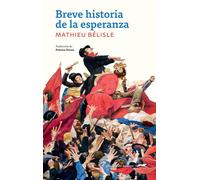 Breve historia de la esperanza - Mathieu Belisle - Gatopardo Ediciones - ebook (ePub) - Livre