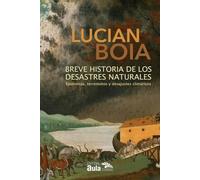 Breve historia de los desastres naturales:: epidemias, terremotos y desajustes climáticos