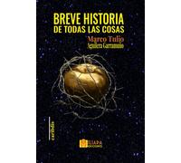 Breve Historia De Todas Las Cosas