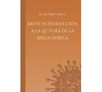 Breve Introducción A La Lectura De La Biblia Hebrea (Spanish Edition)