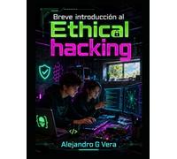 Breve introducción al Ethical Hacking