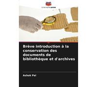 Brève introduction à la conservation des documents de bibliothèque et d'archives