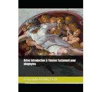 Brève introduction à l'Ancien Testament pour néophytes