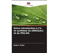 Brève introduction à l'IL et synthèse du [DBU][Ac] et du PEG-DIL