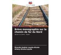Brève monographie sur le chemin de fer du Nord