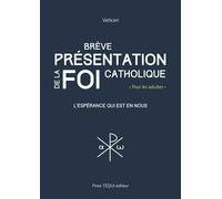 Brève présentation de la foi catholique L'espérance qui est en nous - Vatican - Tequi - broché - Essai