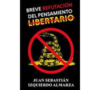 Breve refutación del pensamiento libertario