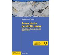 Breve storia dei diritti umani. Dai diritti dell'uomo ai diritti delle donne. Nuova ediz.