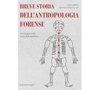 Breve storia dell’antropologia forense. Una pagina nella storia della medicina