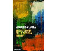 Breve storia della nostra inerzia
