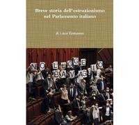 Breve Storia Dell'ostruzionismo Nel Parlamento Italiano