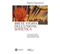 Breve storia dell'Unione Sovietica: L'ascesa la caduta di una delle massime potenze del XX secolo