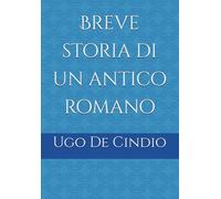 Breve storia di un antico romano