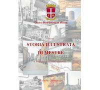 Breve storia illustrata di Mestre