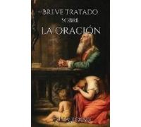 Breve Tratado Sobre La Oración