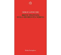 Breve trattato sulla decrescita serena