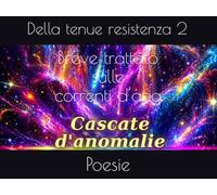 Breve trattato sulle correnti d'aria: Poesie della tenue resistenza 2