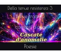 Breve trattato sulle correnti d'aria: Poesie della tenue resistenza 3