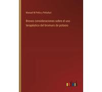 Breves Consideraciones Sobre El Uso Terapéutico Del Bromuro De Potasio