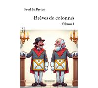 Brèves de colonnes - Fred Le Breton - Complicites Eds - relié - Essai