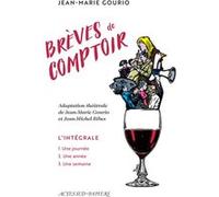Brèves de comptoir. L'intégrale Jean-Marie Gourio (Auteur), Jean-Michel Ribes (Auteur)