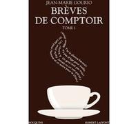 Brèves de comptoir - tome 1 NE BQ Jean-Marie Gourio (Auteur)