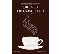 Brèves de comptoir - tome 1 NE BQ Tome 1 - Jean-Marie Gourio - Bouquins Editions - broché - Anthologie