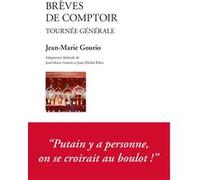 Brèves de comptoir. Tournée générale Jean-Marie Gourio (Auteur), Jean-Michel Ribes (Auteur)