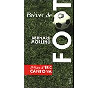 Brèves de foot Abécédaires - Bernard Morlino - Seuil - broché - Anthologie