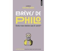 Laurence Devillairs – Brèves de philo : Seriez-vous stoïcien sans le savoir ? – Points Poche – Essai