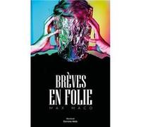 Brèves en folie Max Maco (Auteur)