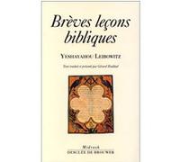 Brèves leçons bibliques Yeshayahou Leibowitz (Auteur), Gérard Haddad (Traduction)
