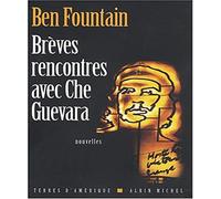 Brèves rencontres avec Che Guevara