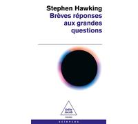 Brèves réponses aux grandes questions - Stephen Hawking - Odile Jacob - Poche - Essai