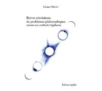 Brèves résolutions de problèmes philosophiques suivant une méthode hégélienne