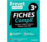 Brevet Pratique Compil de Fiches Examen 3e Brevet 2025: Français, Maths, Histoire-Géo-EMC, Sciences