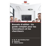 Brevets d'utilité : Un guide complet pour les innovateurs et les chercheurs