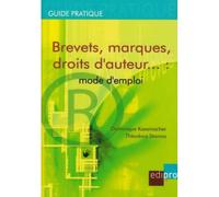 Brevets, marques, droits d'auteur... mode d'emploi - Kaesmacher d. - Edi Pro - broché - Etude