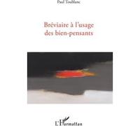 Bréviaire à l'usage des bien-pensants Paul Toublanc (Auteur)