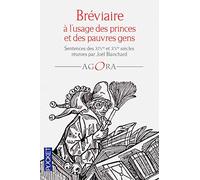 Bréviaire à l'usage des princes et des pauvres gens: Recueil de sentences des XIVe et XVe siècles