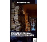 Bréviaire capricieux de littérature contemporaine François Kasbi (Auteur)